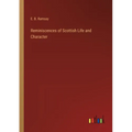Reminiscences of Scottish Life and Character