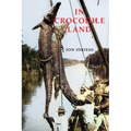 In Crocodile Land: Wandering in Northern Australia