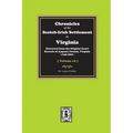 Chronicles of the Scotch-Irish Settlement in Virginia. Extracted from the Original Records of Augusta County, 1745-1800. (Volume #2)