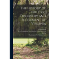 The History of the First Discovery and Settlement of Virginia