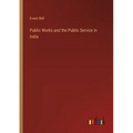 Public Works and the Public Service in India
