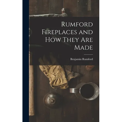 Rumford Fireplaces and How They are Made