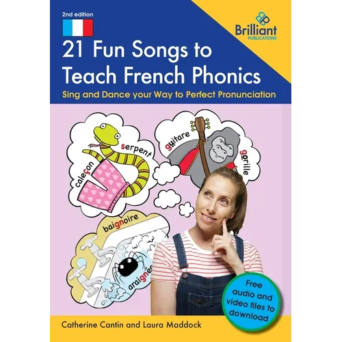 21 Fun Songs to Teach French Phonics: Sing and Dance your Way to Perfect Pronunciation
