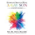 Everyone Should Have a Gay Son: A Pastor's Journey
