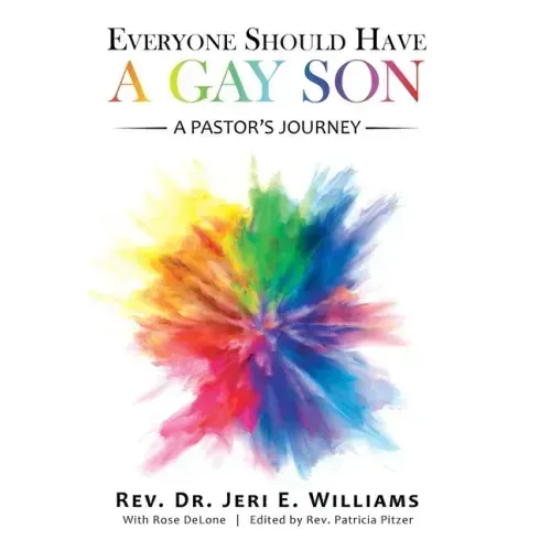Everyone Should Have a Gay Son: A Pastor's Journey
