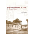 Crime, Punishment, and the Prison in Modern China