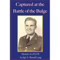Captured at the Battle of the Bulge: Memoir of a P.O.W.
