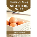Recipes of a Young Southern Wife