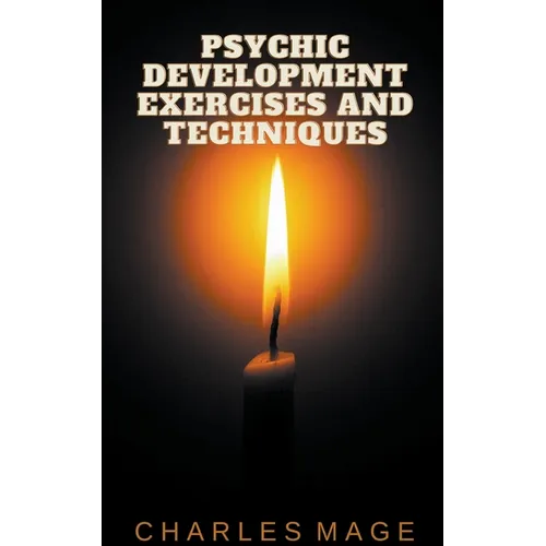 Psychic Development Exercises and Techniques