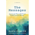 The Messages: A Memoir