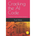 Cracking the AI Code: A Beginner's Guide to Artificial Intelligence
