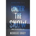 Under the Snow: Blood runs cold (Under the Bluffs Trilogy)