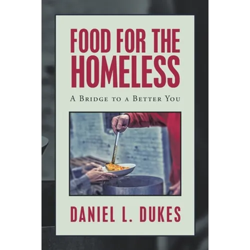 Food for the Homeless: A Bridge to a Better You