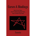 Curses & Bindings: How to Do Them, How to Defend Against Them, How to Heal from Them
