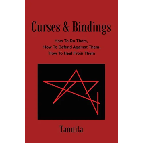 Curses & Bindings: How to Do Them, How to Defend Against Them, How to Heal from Them