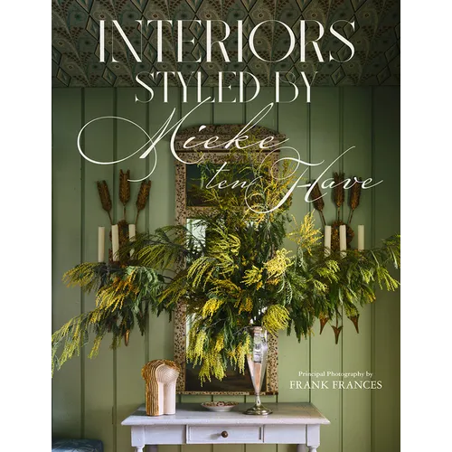 Interiors: Styled by Mieke Ten Have