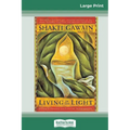 Living in the Light: A Guide to Personal and Planetary Transformation (16pt Large Print Edition)