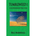 Tumbleweed 1: A Life Exceedingly Well Lived