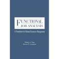Functional Job Analysis: A Foundation for Human Resources Management
