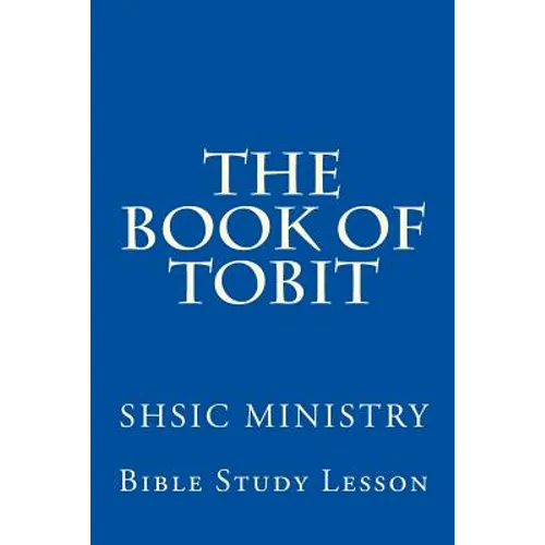 The Book of Tobit: Old Testament Scripture