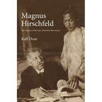 Magnus Hirschfeld: The Origins of the Gay Liberation Movement - Hardcover