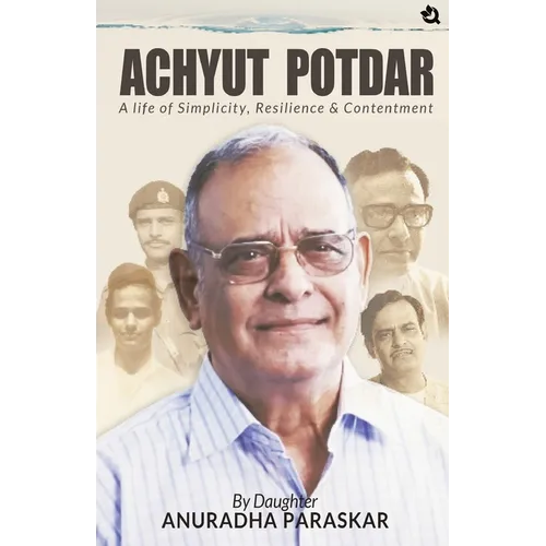 Achyut Potdar: A Life of Simplicity, Resilience & Contentment