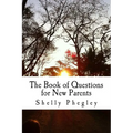 The Book of Questions for New Parents