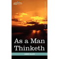As a Man Thinketh