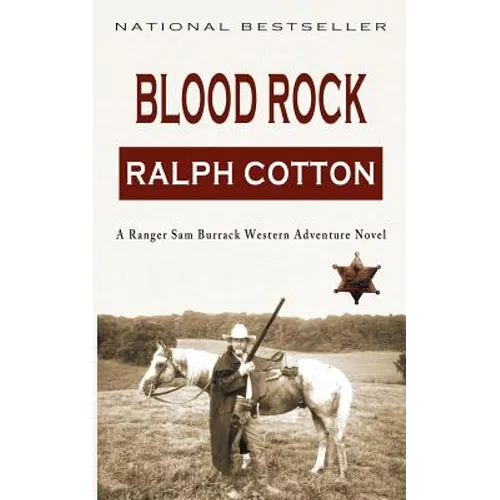 Blood Rock: A Ranger Sam Burrack Western Adventure