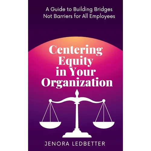 Centering Equity in Your Organization