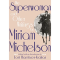 Superwoman and Other Writings by Miriam Michelson