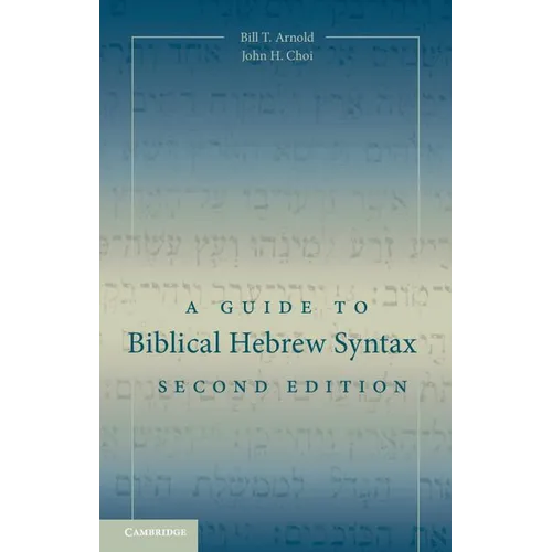 A Guide to Biblical Hebrew Syntax