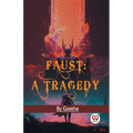Faust: A Tragedy