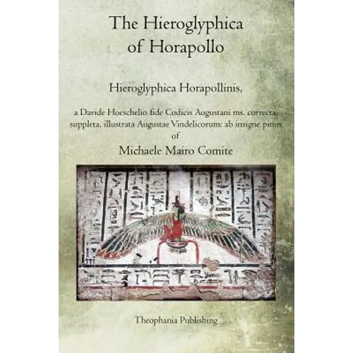 The Hieroglyphica of Horapollo: Hieroglyphica Horapollinis