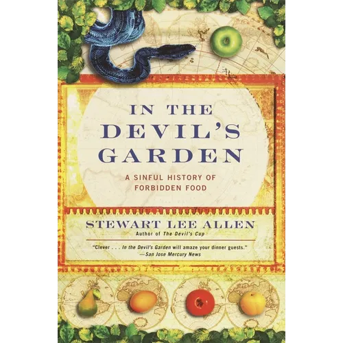 In the Devil's Garden: A Sinful History of Forbidden Food
