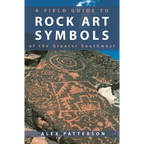 Field Guide to Rock Art Symbols of the Greater Southwest - Paperback