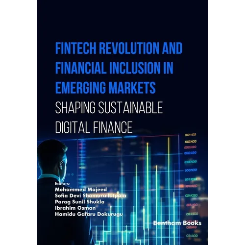 Fintech Revolution and Financial Inclusion in Emerging Markets: Shaping Sustainable Digital Finance
