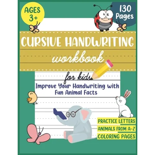 Cursive Handwriting Workbook for Kids: Improve Your Handwriting Practice for Kids with Fun Animal Facts: Cursive letter tracing book for Pre K, Kinder