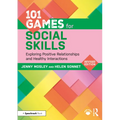 101 Games for Social Skills: Exploring Positive Relationships and Healthy Interactions