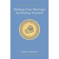 Healing Your Marriage by Healing Yourself