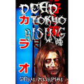 Dead Tokyo Rising