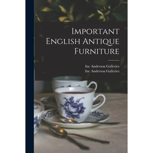 Important English Antique Furniture