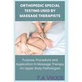 Orthopedic Special Testing Used by Massage Therapists: Purpose, Procedure and Application in Massage Therapy