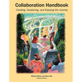 Collaboration Handbook: Creating, Sustaining, and Enjoying the Journey