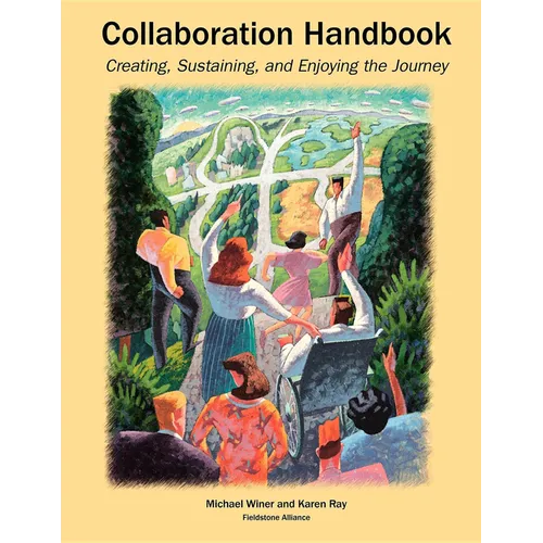 Collaboration Handbook: Creating, Sustaining, and Enjoying the Journey