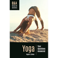 Yoga: Your Questions Answered
