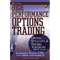High Performance Options Trading: Option Volatility & Pricing Strategies [With Optionvue CD]