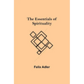 The Essentials of Spirituality