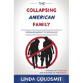 The Collapsing American Family: From Bonding to Bondage