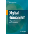 Digital Humanism: On Digitalization and Artificial Intelligence